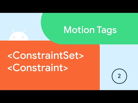 Motion Tags Ep2 - ConstraintSet + Constraint