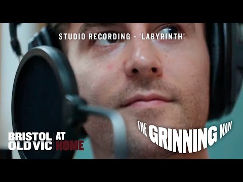 The Grinning Man | Louis Maskell sings 'Labyrinth' | Bristol Old Vic At Home