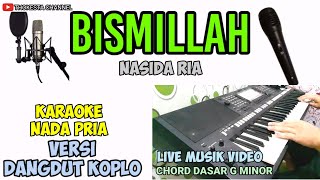Download lagu BISMILLAH NASIDA RIA KARAOKE KOPLO NADA PRIA mp3