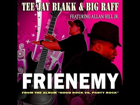 Tee Jay Blakk - FRIENEMY (Music Video Hood Rock) featuring Big Raf & Allan Hill Jr.