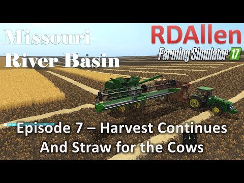 Farming Simulator 17 River Basin E7 - The Harvest Continues