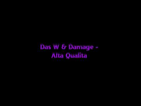 Das W & Damage -  Alta Qualita (HQ)
