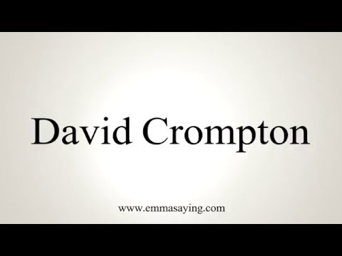 How to Pronounce David Crompton
