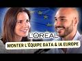 Building The Data AI Department For L Oréal Europe