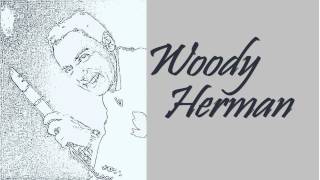 Woody Herman - Blue Flame