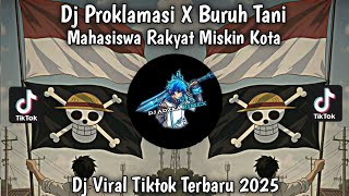 Download lagu DJ PROKLAMASI X BURUH TANI | DJ BURUH TANI MAHASISWA RAKYAT MISKIN KOTA VIRAL TIKTOK TERBARU 2025 mp3