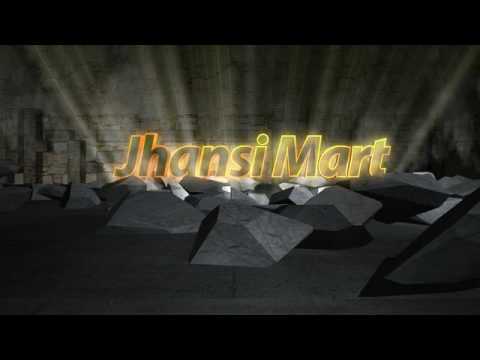 Jhansi Mart Intro