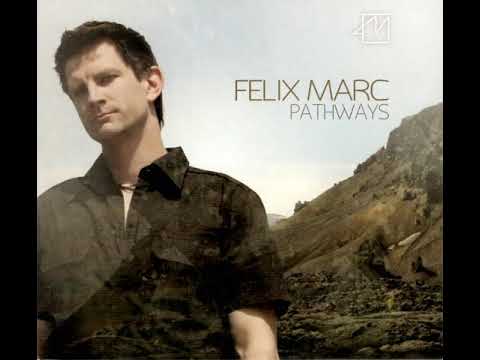 Felix Marc – Pathways (2008) full album