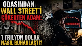 Odasından1 Trilyon Dolar Nasıl Buharlaştı?