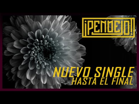 ¡PENDEJO! - Hasta El Final (video oficial)