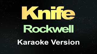 Download lagu Knife - Rockwell ( Karaoke ) mp3