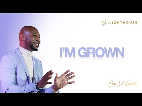 I'm Grown || Pastor Keion Henderson || God Won't Let Anyone Make Your Life Difficult In 2021