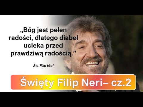✝️ Święty Filip Neri cz. 2 - polski lektor
