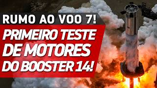 SUPER HEAVY B14 TESTA RAPTORS ANTES DO VOO 7 - Space Orbit News