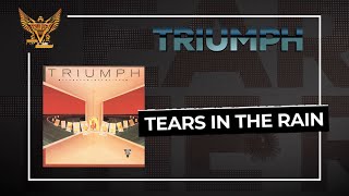 Triumph - Tears In The Rain (Official Audio)