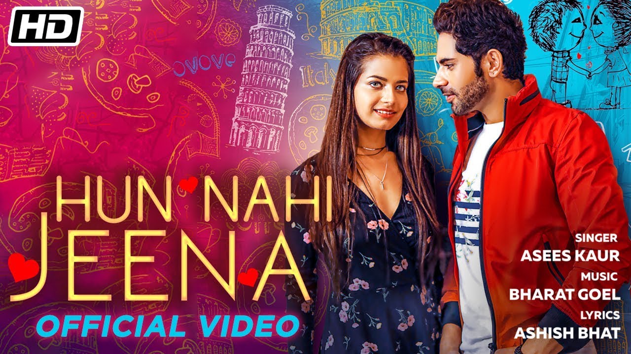 Hun Nahi Jeena (Title) Lyrics  | Hun Nahi Jeena | Ankit Bathla, Sanjana Vij | Asees Kaur | Bharat Goel