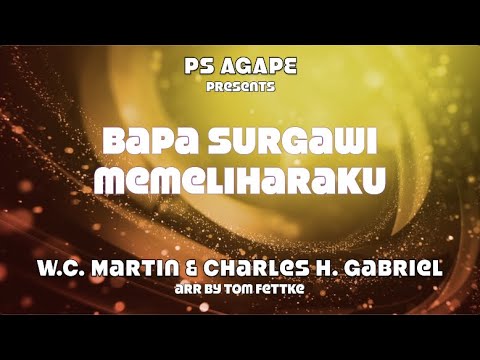 Gloria Virtual Choir - Bapa Surgawi Memeliharaku - by PS Agape
