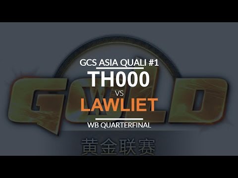 GCS:W 2017 Asia Quali 1 - WB QF: [H] TH000 vs. LawLiet [N]