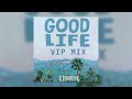 Good Life, Elderbrook - Good Life (VIP Mix)