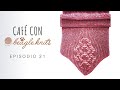 Podcast De Tejido CAFÉ CON BEAGLE KNITS Episodio 31