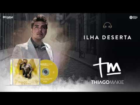 Thiago Makie - Ilha Deserta - CD EU ME RENDO