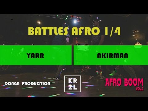 AFRO BOOM VOL.2 BATTLES AFRO 1/4 | AKIRMAN vs. YARR | KR2L.RU