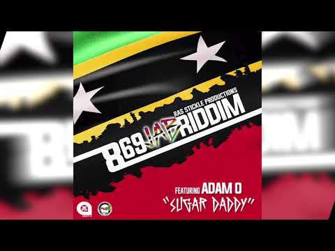 Adam O - Sugar Daddy  (869 Jab Riddim)