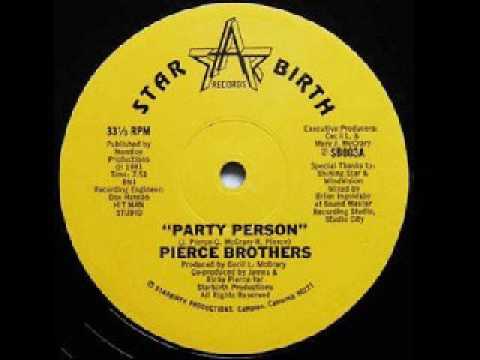 PIERCE BROTHERS   party person