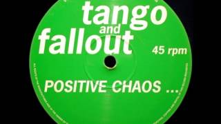 Tango And Fallout - Positive Chaos Mix 2