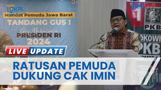 Dikenal Santri & Aktivis, Ratusan Pemuda Jabar Dukung Gus Muhaimin Maju di Pilpres 2024: Tandang Gus