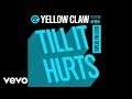 Yellow Claw - Till It Hurts (Boehm Remix / Audio ...