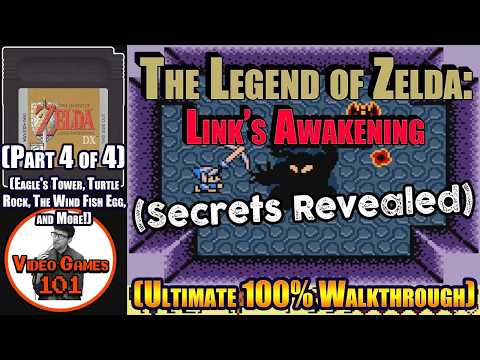 The Legend of Zelda: Link's Awakening Walkthrough (DX) | 100% Guide | Part 4 of 4 | Video Games 101