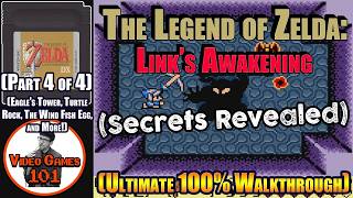 The Legend of Zelda: Link's Awakening Walkthrough (DX) | 100% Guide | Part 4 of 4 | Video Games 101