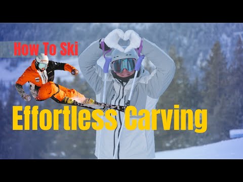How To Ski - Effortless Carving