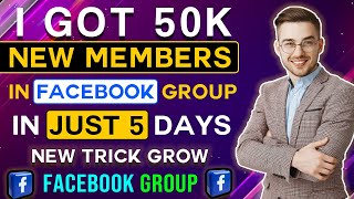 🔥 I Got 50k Members In 5 Days 🔥 | How To Grow Facebook Groups Fastly 2023 | New Trick Viral Fb Group