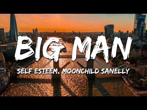 Self Esteem, Moonchild Sanelly - Big Man (Skream Remix) (Lyrics)