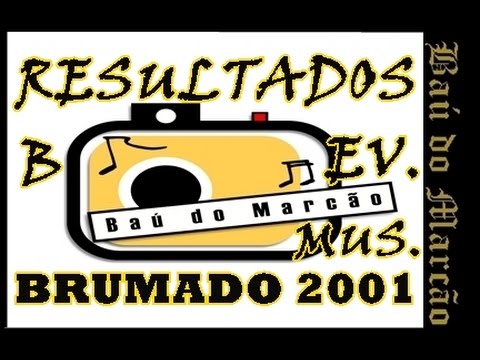 BRUMADO 2001 - RESULTADOS - BAÚ DO MARCÃO