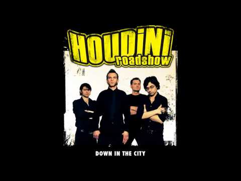 Houdini Roadshow - Down in the City