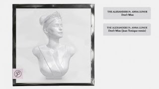 The Alexanders - Don't Miss (Jean Tonique Remix) video