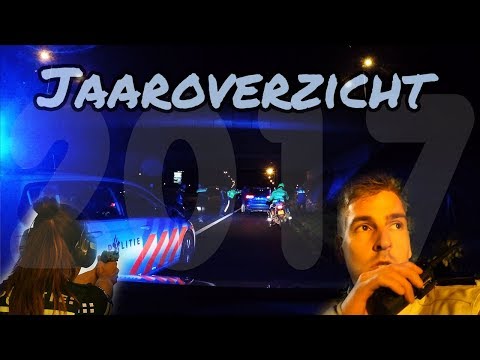 Politievlogger Jan-Willem Jaaroverzicht 2017. 👮 POLITIE 👮