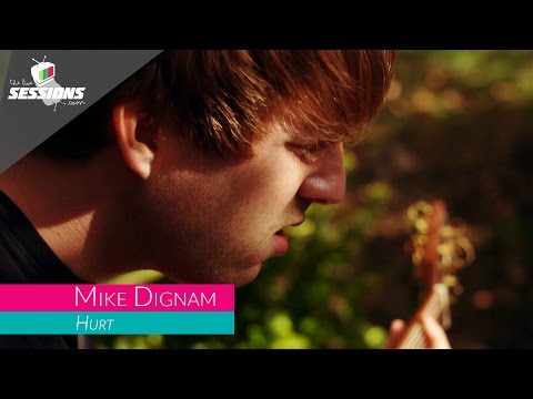 Mike Dignam - Hurt // The Live Sessions