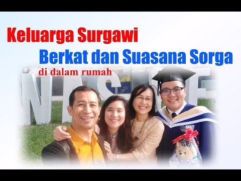 KELUARGA SURGAWI | DR JAROT WIJANARKO M.PD | Keluarga Indonesia Bahagia