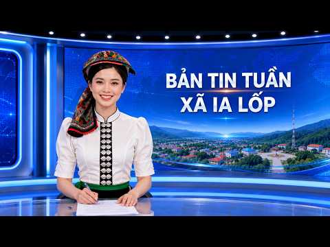 ban-tin-tuan-4-thang-7-xa-ia-lop