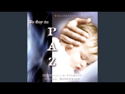 Tu Eres Mi Paz (Canto Espontaneo) - Marco Barrientos