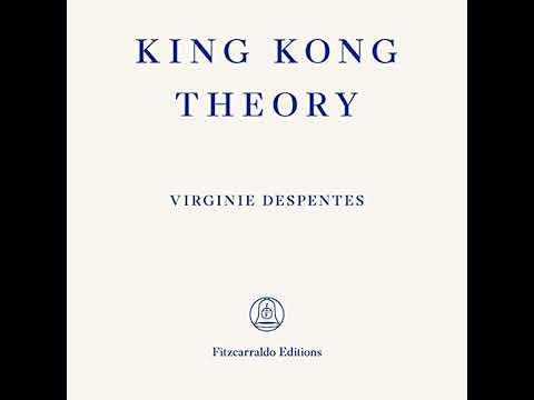 King Kong Theory (unabridged) Audiobook by Virginie Despentes