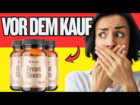 🔥 BLOOMLEYS BREAST BLOOM TESTBERICHT & BEWERTUNGEN - FUNKTIONIERT ES ? ERGEBNISSE & WO KAUFEN?