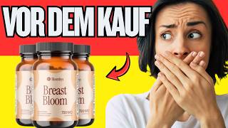 🔥 BLOOMLEYS BREAST BLOOM TESTBERICHT & BEWERTUNGEN - FUNKTIONIERT ES ? ERGEBNISSE & WO KAUFEN?