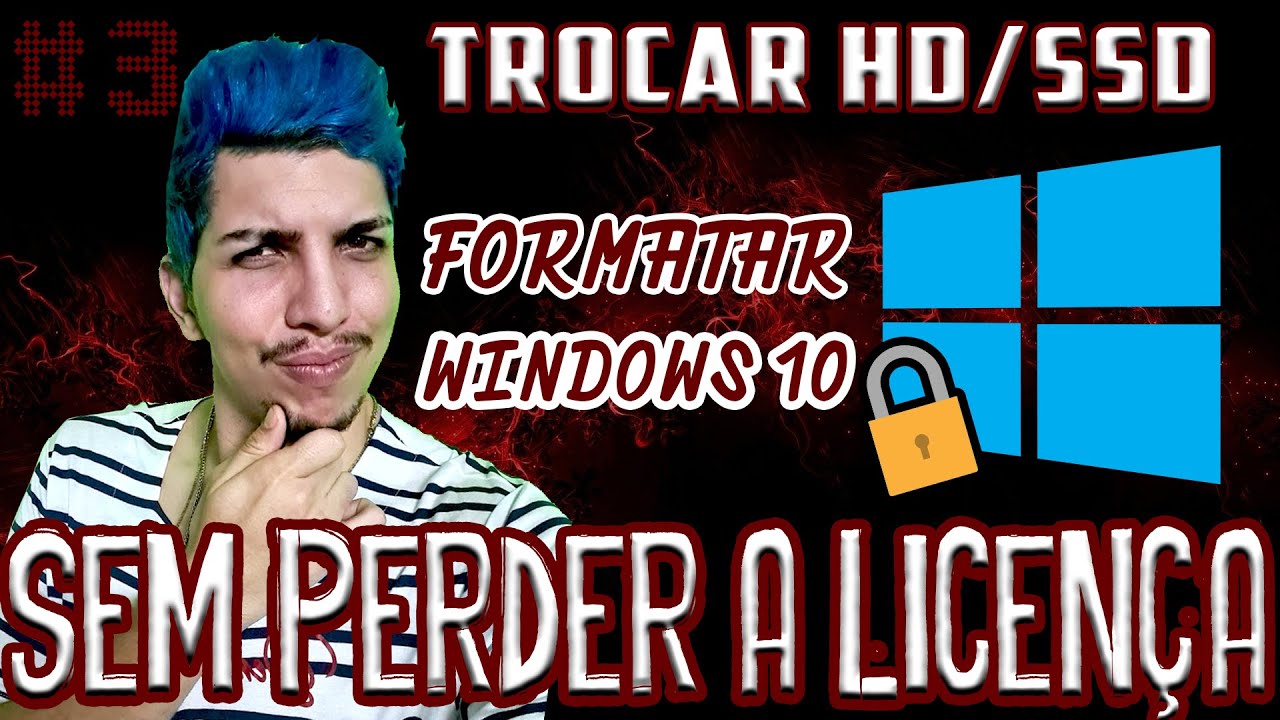 #3 WINDOWS 10 FORMATAR SEM PERDER LICENÇA DE ATIVAÇÃO ORIGINAL - CASO PRECISE TROCAR HD PARA/OU SSD