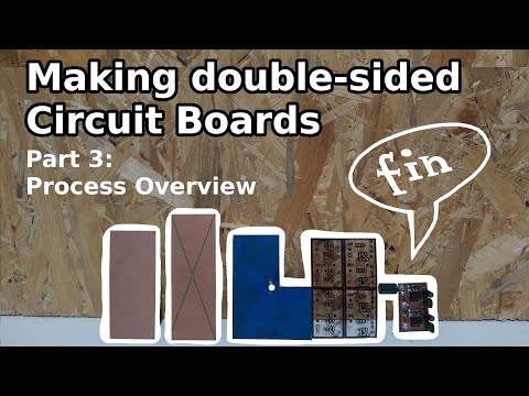 Making double sided circuit boards Part 3: Process overview