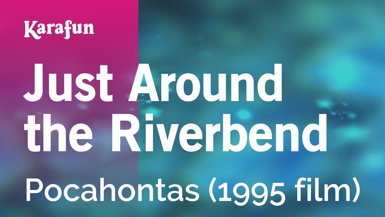 Just Around the Riverbend - Pocahontas (1995 film) | Karaoke Version | KaraFun